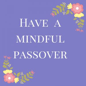 Passover -  Mindful