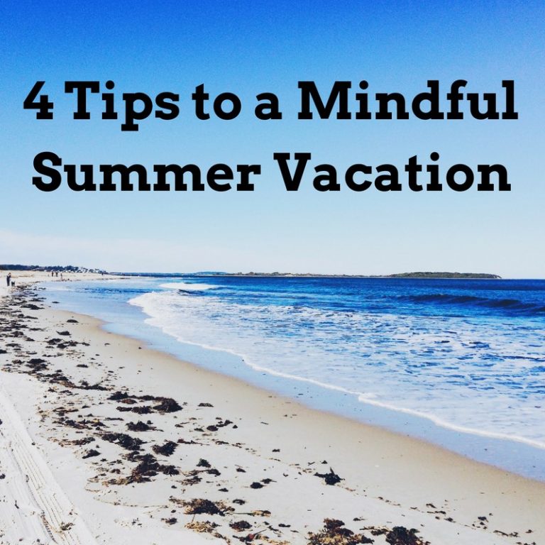 4 Tips to a Mindful Summer Vacation - Diet Free Radiant Me | Intuitive ...