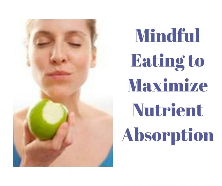 Mindful Eating for Maximum Nutrient Absorption - Diet Free Radiant Me ...